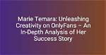 Maria Onlyfans: Exploring the Rise and Impact of a Digital Sensation
