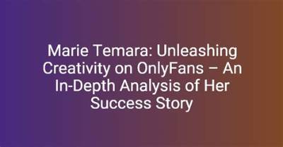 Maria Onlyfans: Exploring the Rise and Impact of a Digital Sensation
