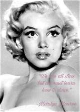 Marilyn Monroe: 'I Think That When You Are Famous Every Weakness Is Exaggerated.'
