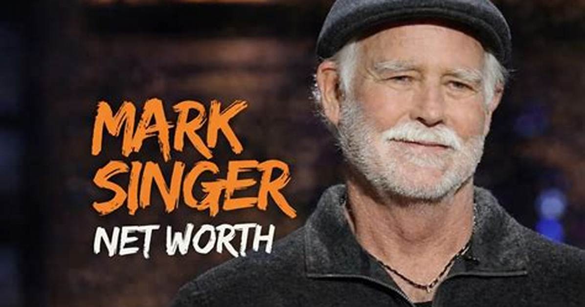 Mark Singer Net Worth How Much Is