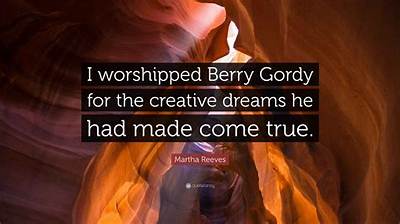 Martha Reeves: 'I Worshipped Berry Gordy for the Creative Dreams He Had Made Come True.'