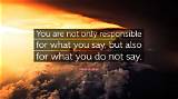 Martin Luther: 'You Are Not Only Responsible for What You Say, but Also for What You Do Not Say.'