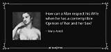 Mary Astell: 'How Can a Man Respect His Wife When He Has a Contemptible Opinion of Her and Her Sex?'
