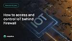 Mastering Remote Connect Iot Behind Firewall on Mac Without Windows