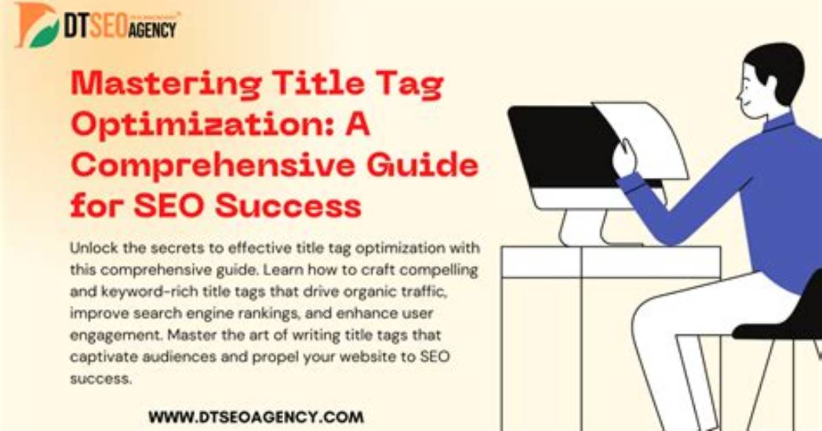 Mastering Seo Title Tag Tools: a Comprehensive Guide for Better Rankings