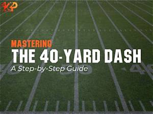 Mastering the 40 Yard Dash: Techniques, Training, and Tips for Success