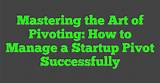 Mastering the Art of Ross Pivot: Guide to Seamless Transitions