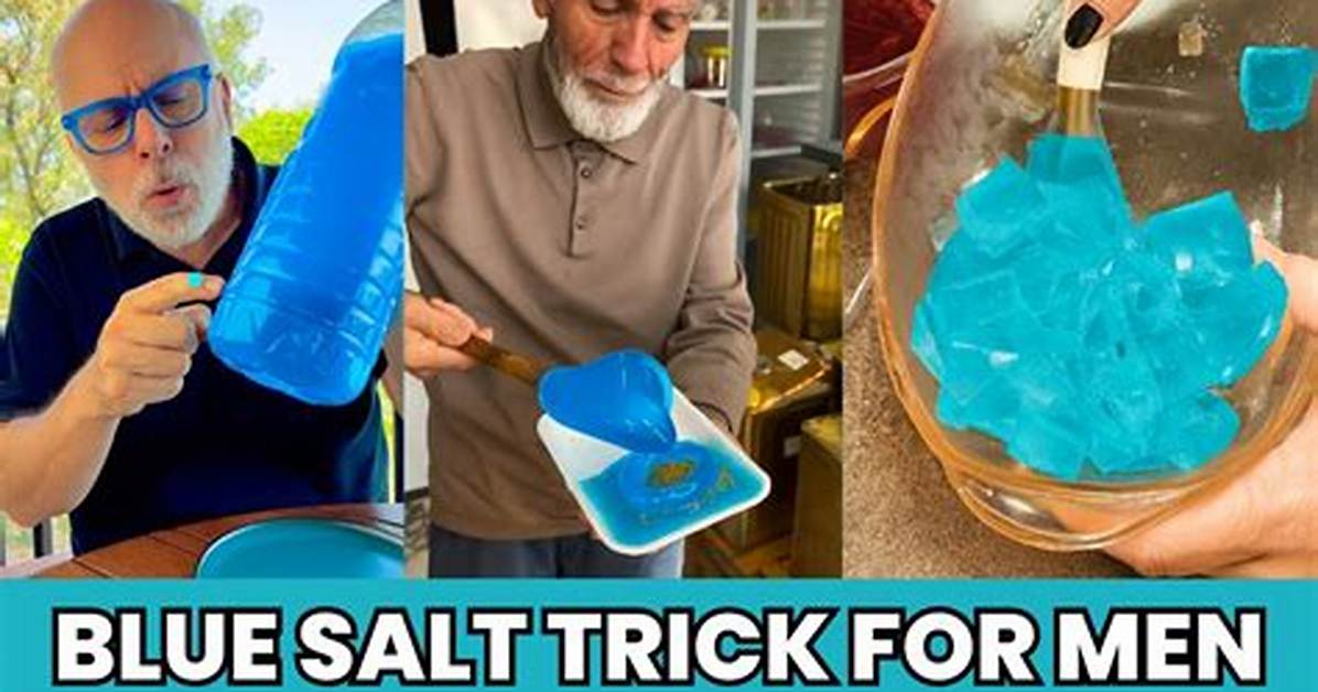 Mastering the Blue Salt Trick: a Comprehensive Guide to Boost Your Skills