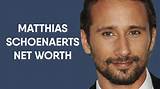 Matthias Schoenaerts Net Worth