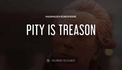 Maximilien Robespierre: 'Pity Is Treason.'