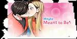 Maybe Meant to Be Season 2: the Exciting Continuation of Love and Adventure