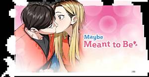 Maybe Meant to Be Season 2: the Exciting Continuation of Love and Adventure