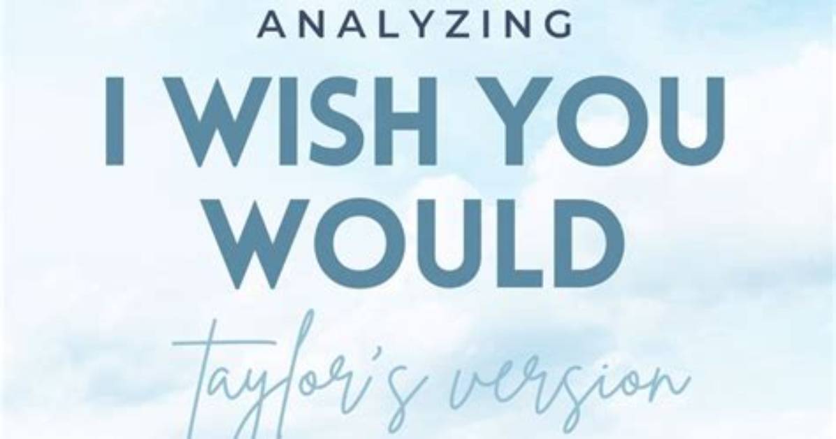 Meaning and Analysis of "I Wish You Would"