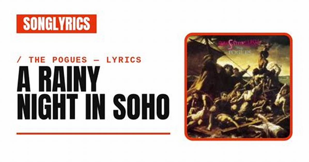 Meaning of a Rainy Night in Soho by the Pogues