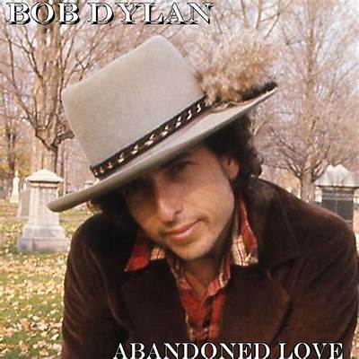 Meaning of Abandoned Love by Bob Dylan