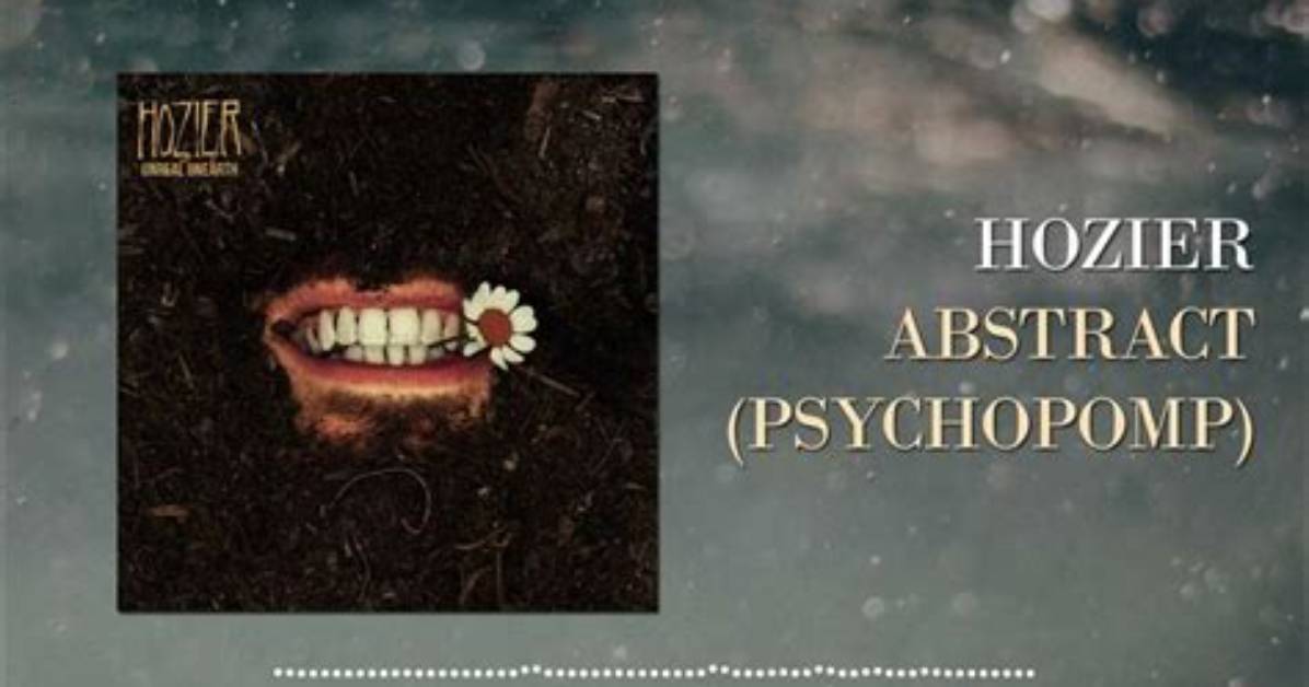 Meaning of Abstract (Psychopomp) by Hozier