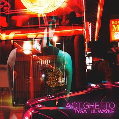 Meaning of Act Ghetto by Lil Wayne