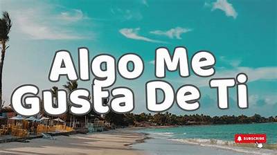 Meaning of Algo Me Gusta De Ti by Chris Brown