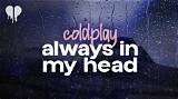 Meaning of Always in My Head by Coldplay