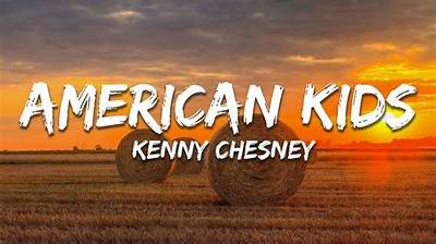 Meaning of American Kids by Kenny Chesney
