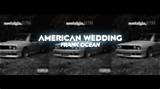 Meaning of American Wedding by Frank Ocean