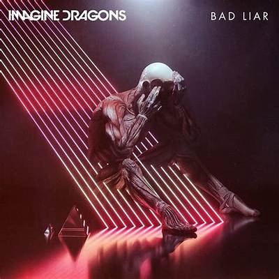 Meaning of Bad Liar by Imagine Dragons