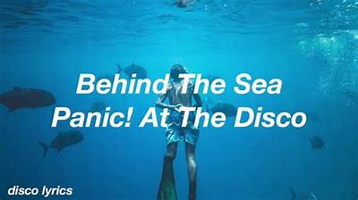 Meaning of Behind the Sea by Panic! at the Disco