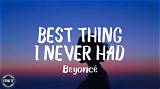 Meaning of Best Thing I Never Had by Beyonce