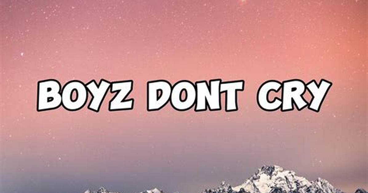 Meaning of Boyz Don’t Cry (Remix) by Rod Wave
