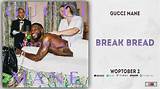 Meaning of Break Bread by Gucci Mane