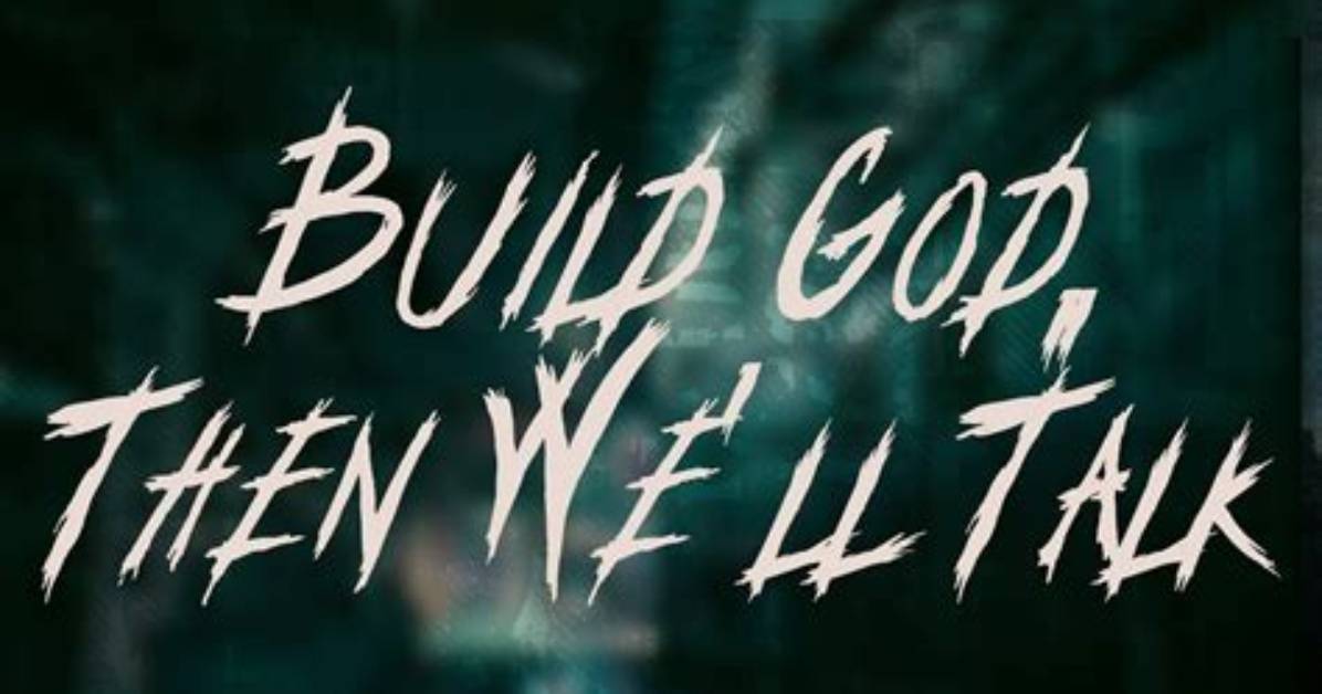 Meaning of Build God Then We Ll Talk by Panic at The