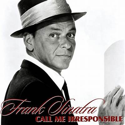 Meaning of Call Me Irresponsible by Frank Sinatra