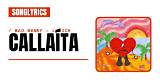 Meaning of Callaita by Bad Bunny