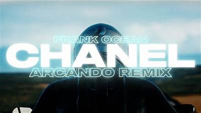 Meaning of Chanel (Arcando Remix) by Frank Ocean