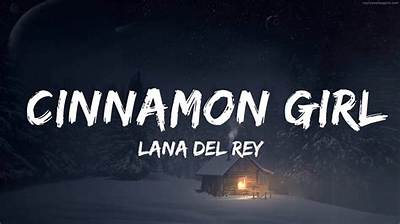 Meaning of Cinnamon Girl by Lana Del Rey