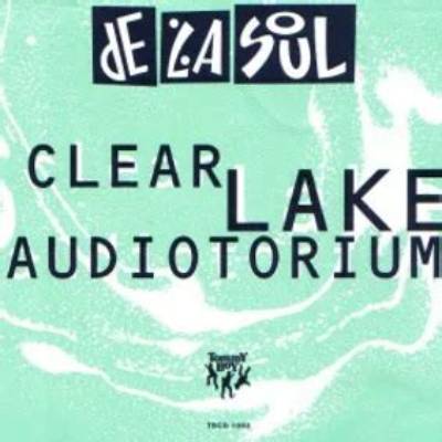 Meaning of Clear Lake Auditorium by De La Soul