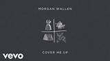 Meaning of Cover Me up by Morgan Wallen