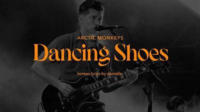Meaning of Dancing Shoes by Arctic Monkeys
