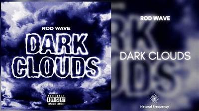 Meaning of Dark Clouds by Rod Wave