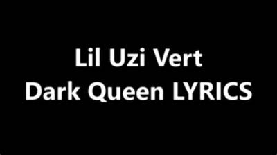 Meaning of Dark Queen by Lil Uzi Vert