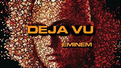 Meaning of Deja Vu by Eminem