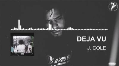 Meaning of Deja Vu by J. Cole