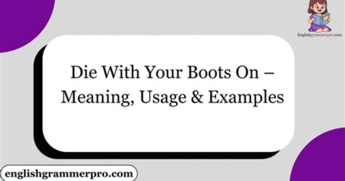 Meaning of Die with Your Boots on Live After Death by Iron