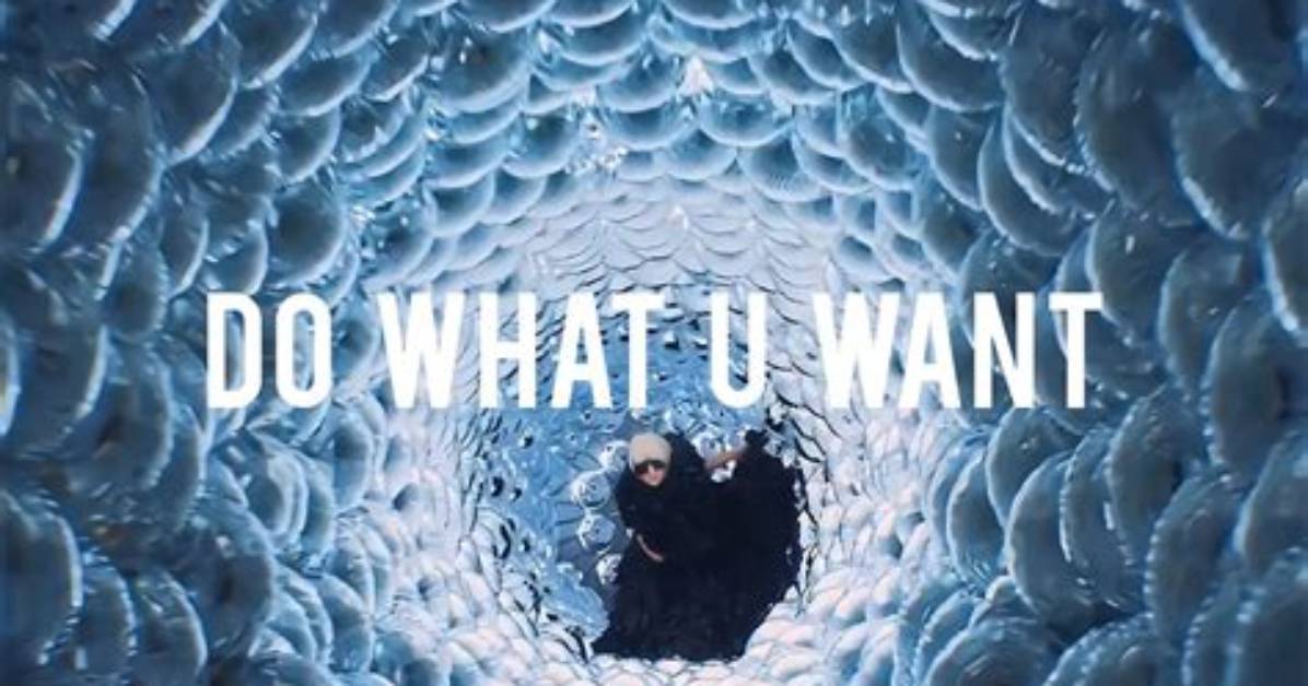 Meaning of Do What U Want by Lady Gaga