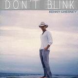 Meaning of Don’t Blink by Kenny Chesney