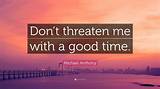 Meaning of Don’t Threaten Me with a Good Time by Panic! at the Disco