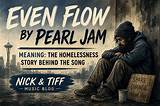 Meaning of Even Flow by Pearl Jam