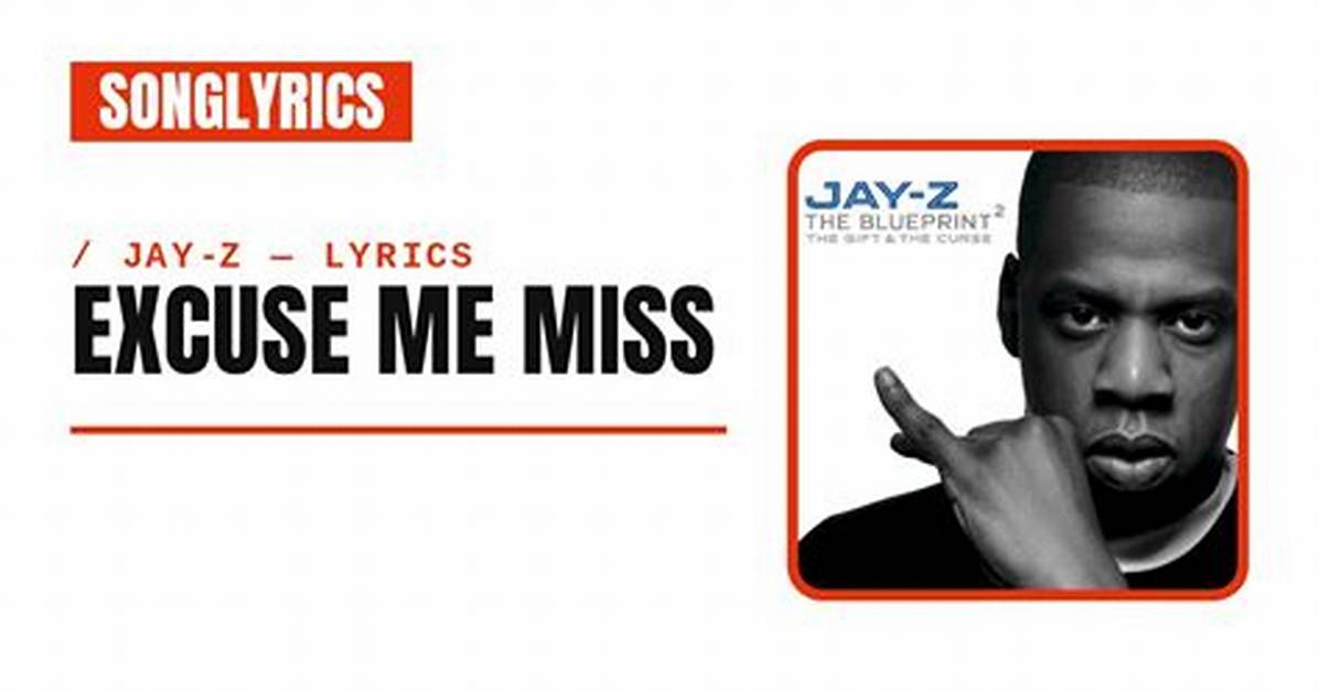 Meaning of Excuse Me Miss by Jay-Z