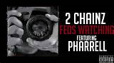 Meaning of Feds Watching by 2 Chainz