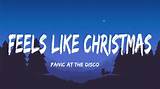 Meaning of Feels Like Christmas by Panic! at the Disco